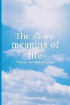 The True Meaning of Life - Hindle, Judith