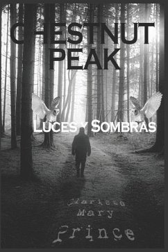 Chestnut Peak: Luces y Sombras - Prince, Clarissa Mary