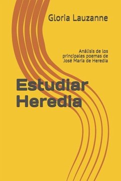 Estudiar Heredia: Análisis de los principales poemas de José María de Heredia - Lauzanne, Gloria