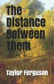 The Distance Between Them
