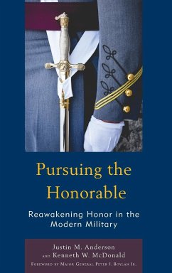 Pursuing the Honorable - Anderson, Justin M.; McDonald, Kenneth W.