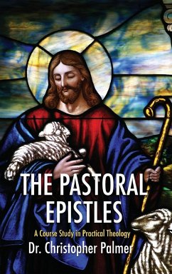 The Pastoral Epistles - Palmer, Chris