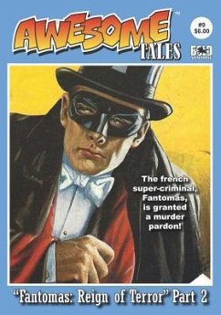 Awesome Tales #9: Fantomas: Reign of Terror Part 2 - Leider, R. Allen