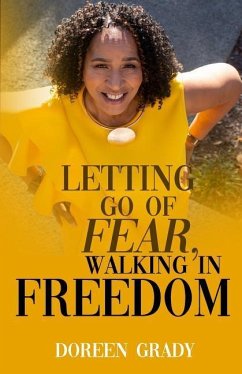 Letting Go of Fear, Walking in Freedom - Grady, Doreen