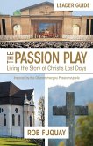 The Passion Play Leader Guide