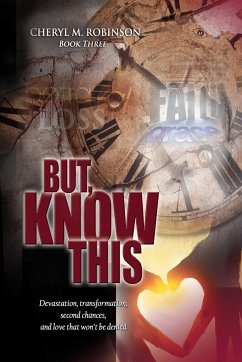 But, Know This - Robinson, Cheryl M.