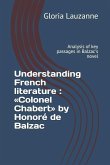 Understanding French literature: Colonel Chabert by Honoré de Balzac: Analysis of key passages in Balzac's novel