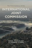 First Century of the International Joint Commission First Century of the International Joint Commission