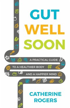 Gut Well Soon - Rogers, Catherine