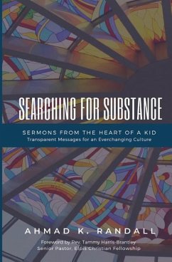 Searching for Substance: Sermons from the Heart of a Kid - Randall, Ahmad K.