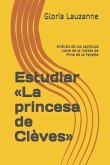 Estudiar La princesa de Clèves: Análisis de los capítulos clave de la novela de Mme de la Fayette
