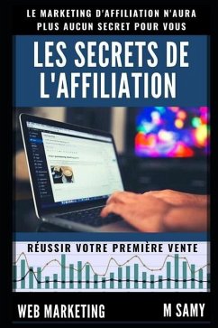 Les Secrets de L'affiliation: Réussir Sa Première Vente - M, Samy; Samy, Blogautop