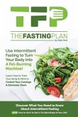 The Fasting Plan: Use Intermittent Fasting to Get Lean and Stay Lean Forever