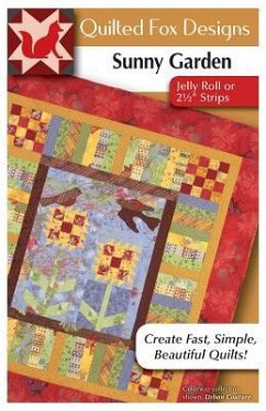 Sunny Garden Quilt Pattern: Great Quilt with Jelly Roll Strips or Scraps - Mcneill, Suzanne