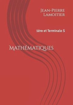 Mathématiques: 1ère et Terminale S - Lamoitier, Jean-Pierre