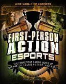 First-Person Action Esports: The Competitive Gaming World of Overwatch, Counter-Strike, and More!
