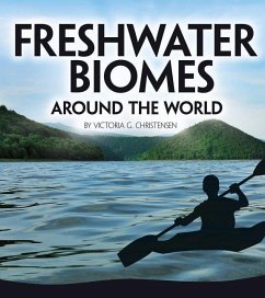 Freshwater Biomes Around the World - Christensen, Victoria G.
