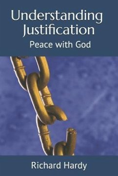 Understanding Justification: Peace with God - Hardy, Richard
