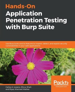 Hands-On Application Penetration Testing with Burp Suite - Lozano, Carlos A.; Shah, Dhruv; Walikar, Riyaz