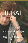 Jubal: The Maverick Teenager