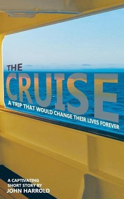 The Cruise: A trip that would change their lives forever! (evangelistic booklet) - Harrold, John