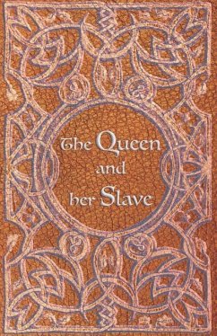 The Queen and Her Slave: Edizione Illustrata - Wolfhart, Regina