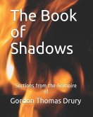 The Book of Shadows: Sections from the Grimoire of Gordon Thomas Drury