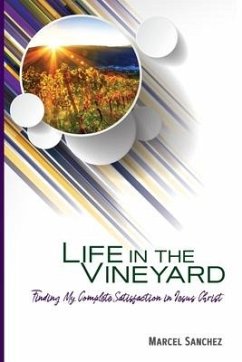 Life in the Vineyard: Receive - Rejoice - Release - Sanchez, Marcel