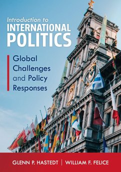Introduction to International Politics - Hastedt, Glenn P; Felice, William F
