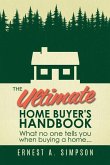 The Ultimate Home Buyer's Handbook