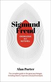 Knowledge in a Nutshell: Sigmund Freud: The Complete Guide to the Great Psychologist, Including Dreams, Hypnosis and Psychoanalysis