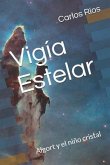 Vigía Estelar: Algort Y El Niño Cristal