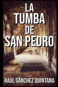 La Tumba de San Pedro - Sánchez Quintana, Raúl