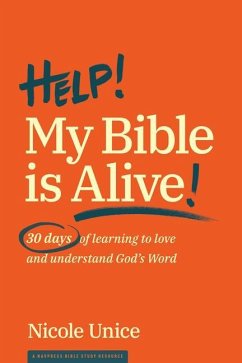 Help! My Bible Is Alive! - Unice, Nicole