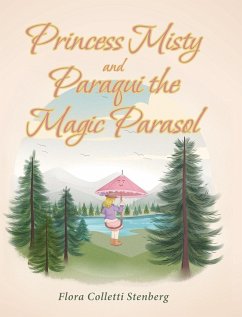 Princess Misty and Paraqui the Magic Parasol - Colletti Stenberg, Flora