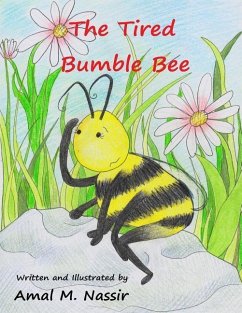 The Tired Bumble Bee - Nassir, Amal M.