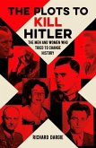 The Plots to Kill Hitler