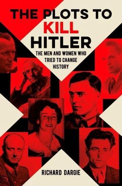 The Plots to Kill Hitler - Dargie, Richard