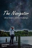 The Navigator: Life as I Know It... and How I'm Playing It.