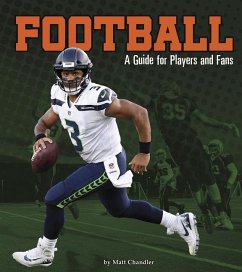 Football: A Guide for Players and Fans - Chandler, Matt