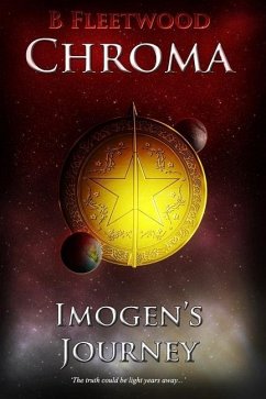 Imogen's Journey: Book 2 of the Chroma Trilogy - Fleetwood, B.