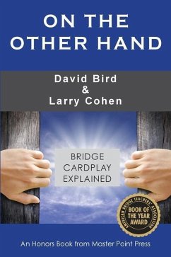 On the Other Hand: Bridge cardplay explained - Bird, David; Cohen, Larry