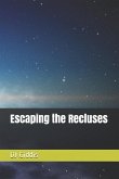 Escaping the Recluses