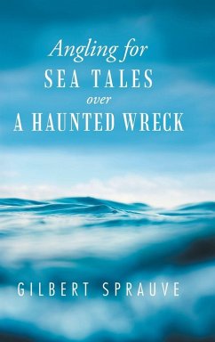 Cover Angling for Sea Tales over a Haunted Wreck