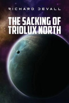 The Sacking of Triolux North - Devall, Richard