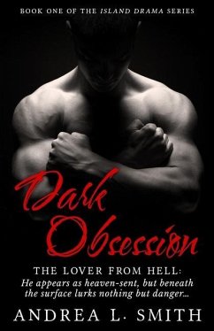 Dark Obsession: The lover from hell - Smith, Andrea