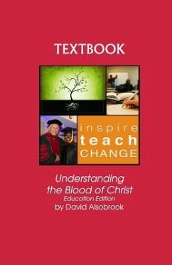 Understanding the Blood of Christ: Education Edition - Alsobrook, David
