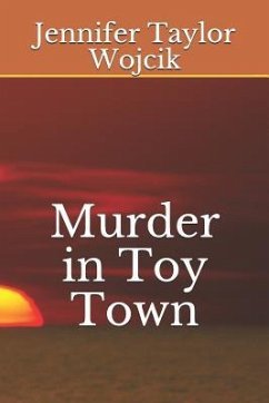 Murder in Toy Town - Wojcik, Jennifer Taylor