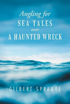 Cover Angling for Sea Tales over a Haunted Wreck