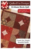 10 Minute Blocks Quilt Pattern: Layer Cake or 10 X 10 Squares